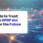 From Data to Trust: What the DPDP Act Means for the Future of HR